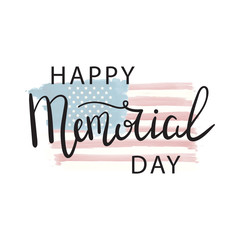 Vector lettering for Memorial Day holiday. Calligraphy decoration for greeting card, poster, decoration and covering. Concept of Happy Memorial Day.
