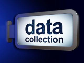 Information concept: Data Collection on billboard background