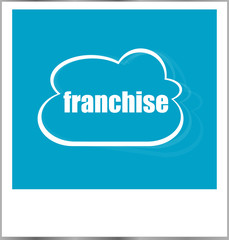 franchise word business concept, photo frame isolated on white