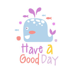 Two cute cartoon whale. Have a good day colorful hand drawn vector Illustration