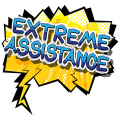 Extreme Assistance - Comic book style word on abstract background.