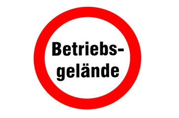 Betriebsgelände Hinweisschild