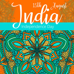 Independence Day of India. 15 th of August with mandala. Oriental pattern, vector illustration. Islam, Arabic Indian turkish motifs