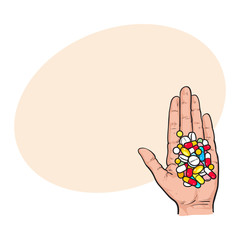 Hand holding pile of colorful pills, tablets in open palm with straight fingers, sketch style vector illustration with space for tex. Hand drawn hand holding many pills, medicine in open palm