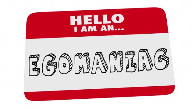 Egomaniac Name Tag Arrogant Selfish Narcissist 3d Animation