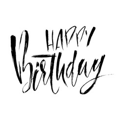 Happy birthday. Modern dry brush lettering for invitation and greeting card, prints and posters. Handwritten inscription. Calligraphic design. Vector illustration.