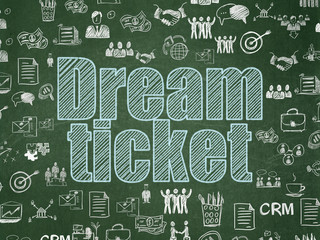 Business concept: Dream Ticket on School board background