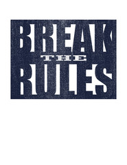 Break the rules. Motivational quote. Isolated on white background. Vector illustration.