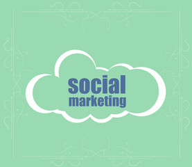 Text Social marketing. Management concept . Abstract cloud containing words related to leadership
