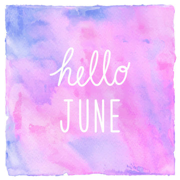 Hello June text on pink blue and violet watercolor background