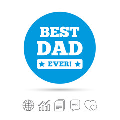 Best father ever sign icon. Award symbol.