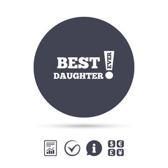 Best daughter ever sign icon. Award symbol.