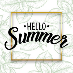 Hello Summer hand sketched logotype engrave leaf and golden frame. Lettering summer season for greeting card, invitation template. Retro, vintage lettering banner poster template background