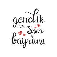 Vector lettering for 19th May Turkish holiday Genclik ve Spor Bayrami and cute hearts with flag on the white background for greeting card and decoration. Translation of text: Youth and Sports Day.