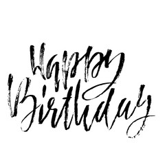 Happy birthday. Modern dry brush lettering for invitation and greeting card, prints and posters. Handwritten inscription. Calligraphic design. Vector illustration.
