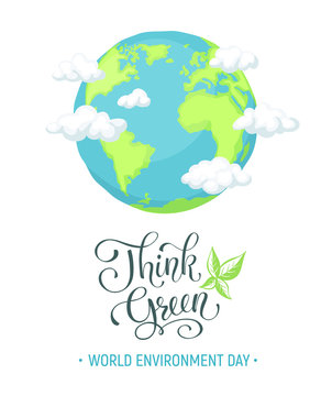 World environment  day poster with clouds and text. Cartoon Earth planet isolated on white background. Think green slogan.