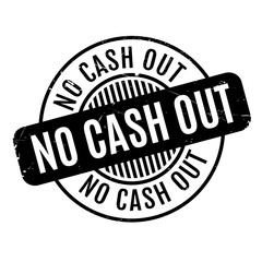 No Cash Out rubber stamp. Grunge design with dust scratches. Effects can be easily removed for a clean, crisp look. Color is easily changed.