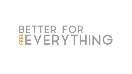 Feel Better For Everything Typography Design