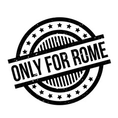 Only For Rome rubber stamp. Grunge design with dust scratches. Effects can be easily removed for a clean, crisp look. Color is easily changed.