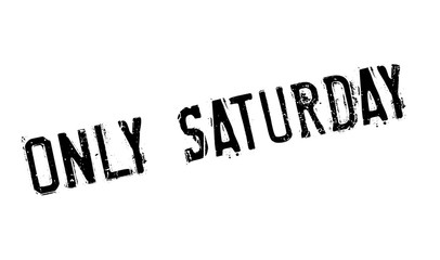 Only Saturday rubber stamp. Grunge design with dust scratches. Effects can be easily removed for a clean, crisp look. Color is easily changed.