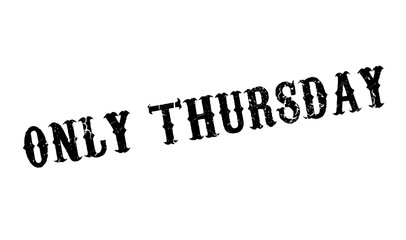 Only Thursday rubber stamp. Grunge design with dust scratches. Effects can be easily removed for a clean, crisp look. Color is easily changed.