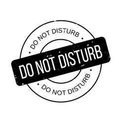 Do Not Disturb rubber stamp. Grunge design with dust scratches. Effects can be easily removed for a clean, crisp look. Color is easily changed.