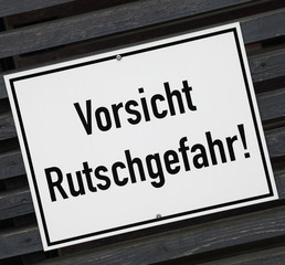 Fototapeta premium Vorsicht Rutschgefahr