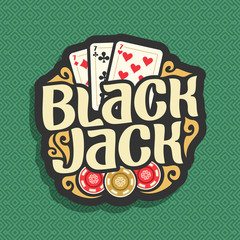 Vector logo Blackjack: playing cards combination three 7 for gambling game black jack, casino chips, curly gamble icon on green seamless pattern background, art lettering title text on blackjack theme - obrazy, fototapety, plakaty