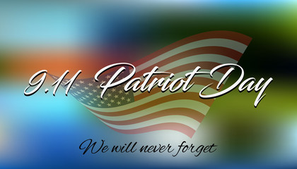 We will Never Forget Patriot Day 