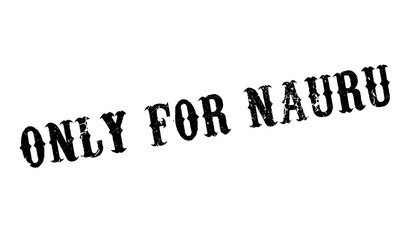 Only For Nauru rubber stamp. Grunge design with dust scratches. Effects can be easily removed for a clean, crisp look. Color is easily changed.