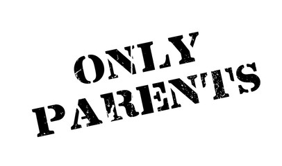 Only Parents rubber stamp. Grunge design with dust scratches. Effects can be easily removed for a clean, crisp look. Color is easily changed.