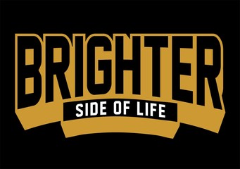 brighter side of life
