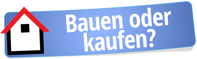 Bauen oder kaufen?