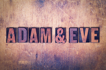 Adam and Eve Theme Letterpress Word on Wood Background