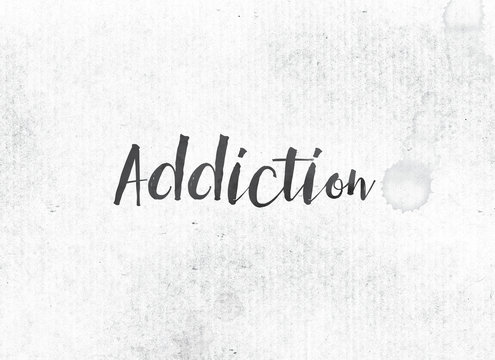 Addiction Concept Painted Ink Word and Theme