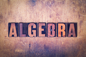 Algebra Theme Letterpress Word on Wood Background