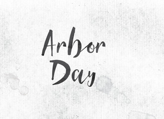 Arbor Day Concept Painted Ink Word and Theme