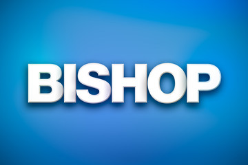 Bishop Theme Word Art on Colorful Background