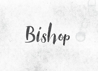Bishop Concept Painted Ink Word and Theme
