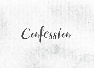 Confession Concept Painted Ink Word and Theme