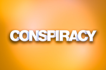 Conspiracy Theme Word Art on Colorful Background