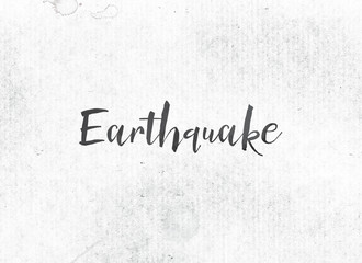 Earthquake Concept Painted Ink Word and Theme