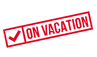 On Vacation rubber stamp. Grunge design with dust scratches. Effects can be easily removed for a clean, crisp look. Color is easily changed.