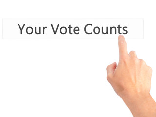 Your Vote Counts - Hand pressing a button on blurred background concept on visual screen.