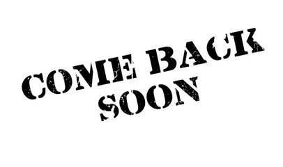 Come Back Soon rubber stamp. Grunge design with dust scratches. Effects can be easily removed for a clean, crisp look. Color is easily changed.