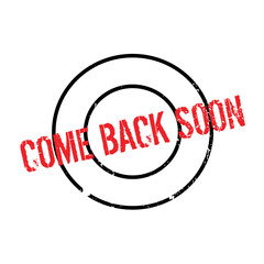 Come Back Soon rubber stamp. Grunge design with dust scratches. Effects can be easily removed for a clean, crisp look. Color is easily changed.