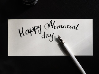 Happy Memorial day calligraphy and lettering post card. Top view. A semicircular inscription
