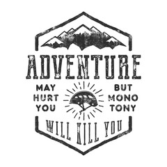 Vintage hand drawn mountain explorer label. Old style inspiration quote - Adventure may hurt you. but monotony will kill you . Monochrome design. With climbing gear - helmet and sun bursts. Vector