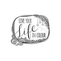 Live your life in colour words with doodles, stripes and swirls in a colorful vector illustration 
