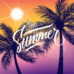Naklejka premium Handwritten inscription Hello Summer with sun and palm trees. Summertime background. Vector illustration.